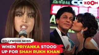 When Priyanka Chopra LASHED OUT at media & DEFENDED Shah Rukh Khan