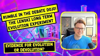 Rumble in the Debate Dojo | The Lenski Long-Term Evolution Experiment - Evolution or Devolution?