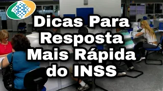 Dicas Para Resposta Mais Rápida do INSS