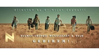 Chingiz Mustafayev & Palmas - Gedirem (Official clip)