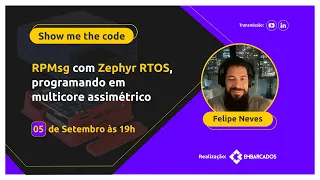 Show me the Code: RPMsg com Zephyr RTOS, programando em multicore assimétrico