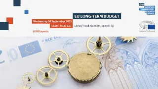 EPRS roundtable: EU long term budget: Does the EU have enough resources to finance its priorities?