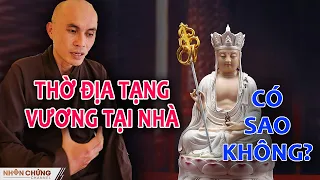 Thầy Chúc Phương tiết lộ sự thật thờ Địa Tạng Vương Bồ Tát tại nhà chứ không chỉ tại nghĩa trang