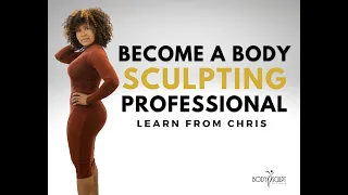 Become a Body Sculpting Professional Learn From Chris Body.Booty.Cellulite.™️ Class