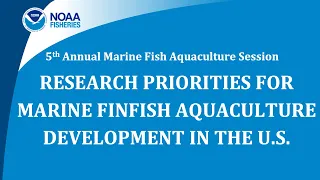 NOAA Fisheries - Research Priorities for Marine Finfish Aquaculture Development in the U.S.