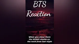 BTS Reaction 🙈🙊 (when you show them marks from yesterday night) 💜💜