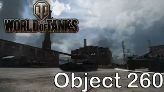 World Of Tanks Replays - Object 260 - 8k Damage - 10 Kills [HD]