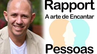 Rapport - A arte de Encantar Pessoas