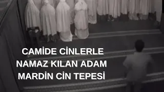 CAMİDE MÜSLÜMAN CİNLER İLE NAMAZ KILAN MARDİNLİ AHMET - Korku Sokağı