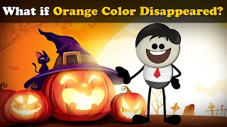 What if Orange Color Disappeared? + more videos | #aumsum #kids #science #education #children