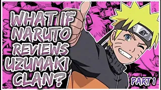 What If Naruto Revives Uzumaki Clan?