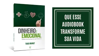 DINHEIRO É EMOCIONAL - Tiago Brunet - Audiobook completo