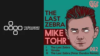 Mike Tohr - The Last Zebra [EDGE]