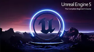 01 Introduction | Unreal Engine 5: The Complete Beginner's Course