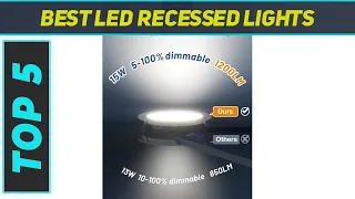 Top 5 Best Led Recessed Lights 2023