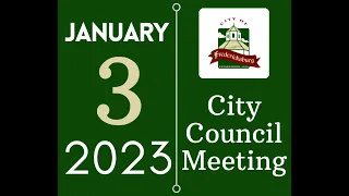 City of Fredericksburg, TX - Special Meeting City Council Meeting - Tuesday, January 3, 2023