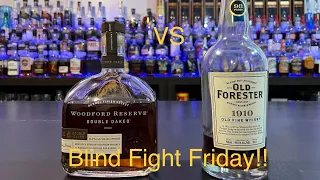 Woodford Reserve Double Oak vs Old Forester 1910/ Blind Fight Friday