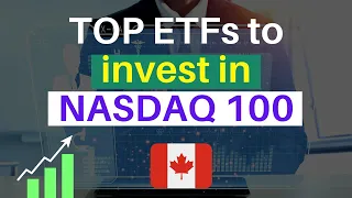 Top ETFs to invest in NASDAQ 100 in Canada 🍁
