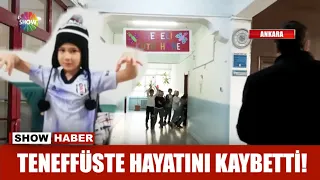 Teneffüste hayatını kaybetti!