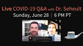 COVID-19 Question & Answer with Dr. Roger Seheult - Live - June 28, 2020