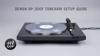 Denon DP-300F Automatic Turntable Tonearm & Cartridge Setup Guide