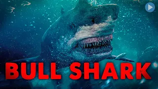 BULL SHARK ðŸŽ¬ Exclusive Full Sci-Fi Horror Movie ðŸŽ¬ English HD 2023