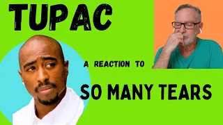 Tupac / 2Pac  - So Many Tears  -  A Reaction