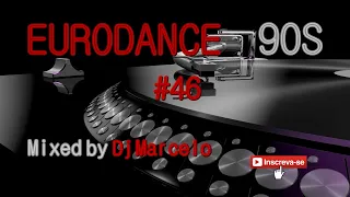 EURODANCE 90's #46 Dj Marcelo M3