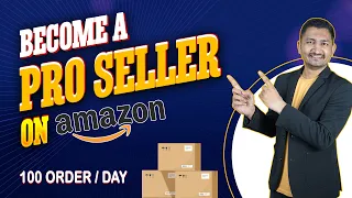 Get 100 Orders/Day | Become a PRO Seller on amazon | Sanjay Solanki | eCommerce Expert