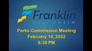 Parks Commission Meeting 2-14-2022    6:30 PM
