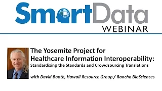 Smart Data Webinar The Yosemite Project for Healthcare Information Interoperability