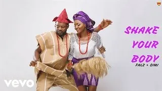 SIMI, Falz - Shake Your Body (Official Audio)