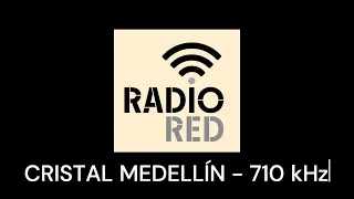 Identificación y cortinilla Radio Red Cristal Medellín - 710 kHz