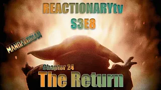 REACTIONARYtv | The Mandalorian 3X8 | Chapter 24: "The Return" | Fan Reactions | Mashup