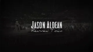 Jason Aldean - Rearview Town (Lyric Video)