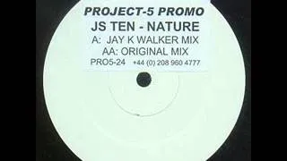 JS Ten - Nature (Jay K Walker Remix)