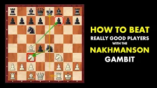 Nakhmanson Gambit - Complete Repertoire To Beat Strong Players