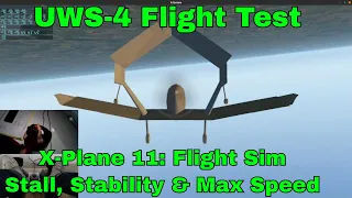 UWS-4 Flight Test: X-Plane 11 Flight Simulator, Stall, Max speed, Stability