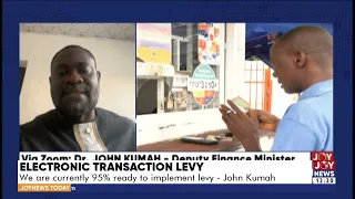 Electronic Transaction Levy: We are currently 95% ready to implement levy – John Kumah  (29-4-22)