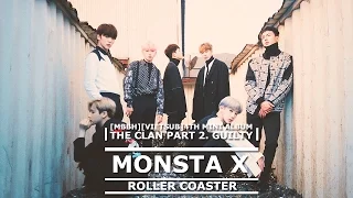 [MBBH]. [VIETSUB + HANGUL] MONSTA X - ' ROLLER COASTER ' THE CLAN PART.2