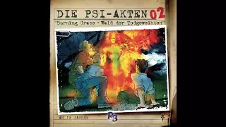 Die PSI-Akten - Folge 02: Burning Grace - Wald der Todgeweihten (Komplettes Hörspiel)