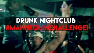 DRUNK NIGHTCLUB MANNEQUIN CHALLENGE! Brian Dawe | Aura Houston
