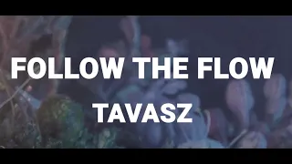 Follow The Flow - Tavasz (Dalszöveg videó)