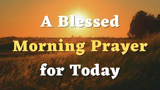 A Morning Prayer - Prayer in the Morning