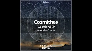 Cosmithex - Sequence (Original Mix)