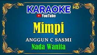 MIMPI - Anggun C sasmi  [ KARAOKE HD ] Nada Wanita