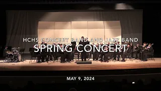 HCHS Spring Band Concert   May 9, 2024