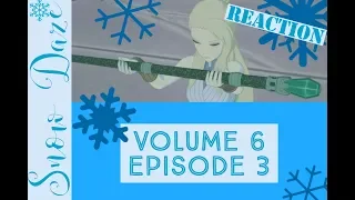 RWBY Volume 6 Episode 3 Reaction