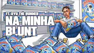 BIN - NA MINHA BLUNT ft. Ryu, The Runner