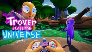 Trover Saves The Universe (Walkthrough) Part 1 (Rick and Morty's Justin Roiland)